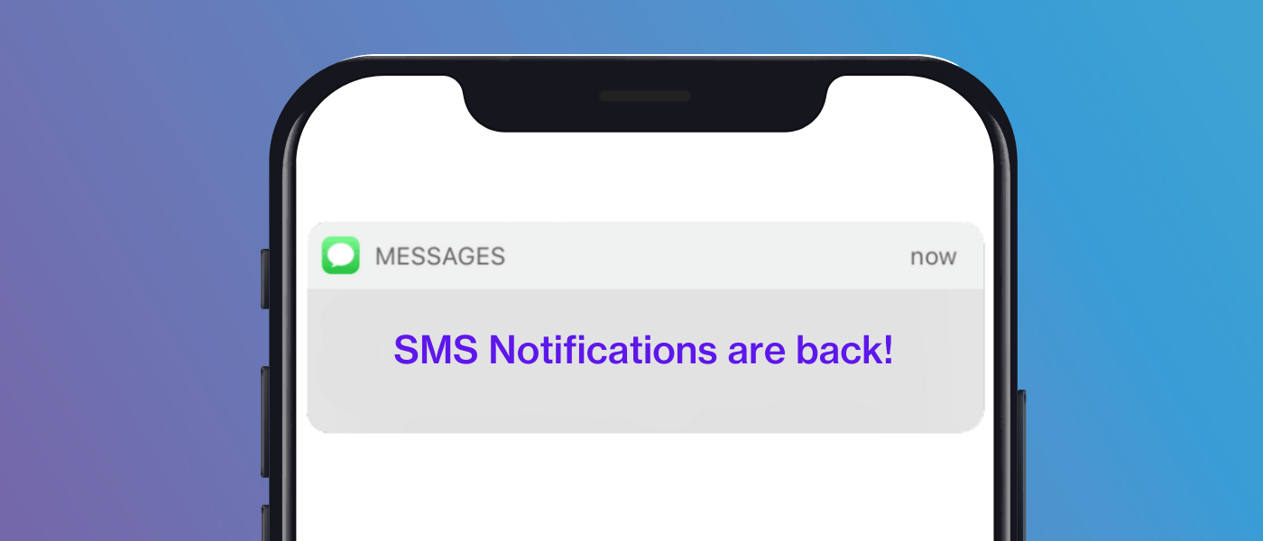 Creator Tip: SMS Notifications are Back~