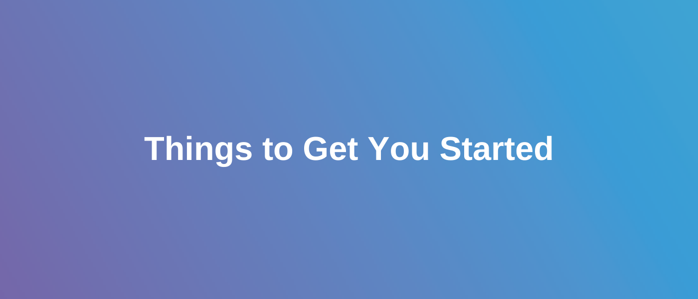 Creator Tip: Things to Get You Started