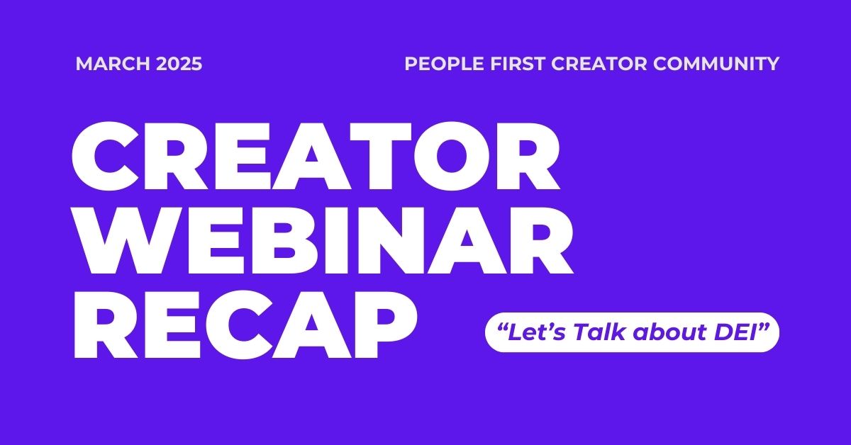 March Creator Webinar: Let’s Talk about DEI