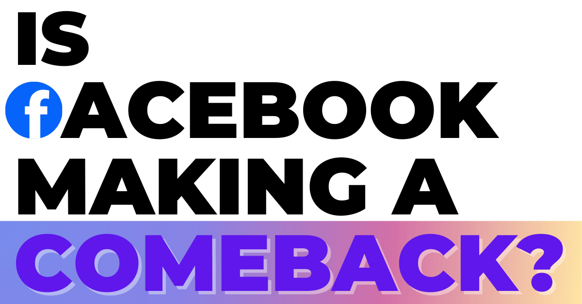 Influence News: Is Facebook Making a Comeback?