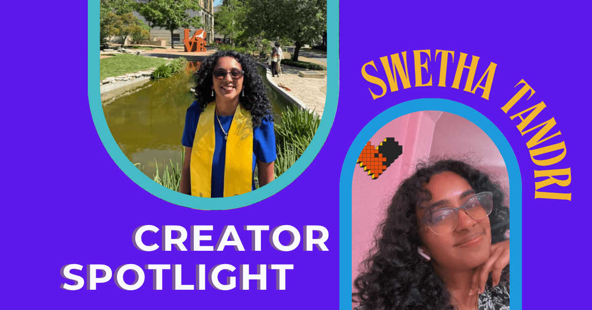 Creator Spotlight: Swetha Tandri